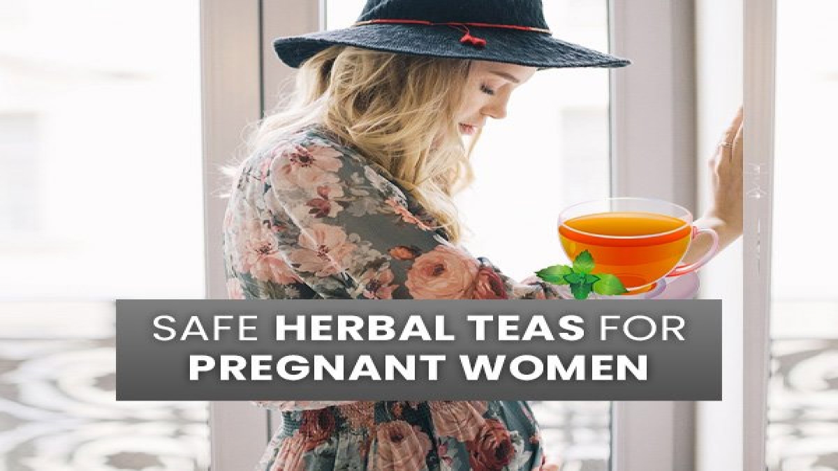 Herbal teas during pregnancy गर्भावस्था में इन हर्बल टी का सेवन है